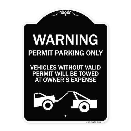 Signmission Warning Permit Parking Vehicles w/o Permits Towed Owners Expense Alum, 18" L, 24" H, BW-1824-22711 A-DES-BW-1824-22711
